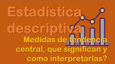 Medidas de tendencia central ¿Qué significan y cómo se interpretan?