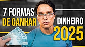 7 FORMAS DE GANHAR DINHEIRO ONLINE EM 2025 [EM CASA]