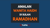 Amalan Wanita Haid di Bulan Ramadhan - Poster Dakwah Yufid TV