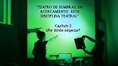 Teatro de sombras capítulo 2 ¿Por dónde empezar?