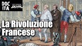 La Rivoluzione Francese | Documentario  in italiano sulla Storia | DOC ITA