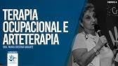 Terapia Ocupacional e Arteterapia | Dra. Maria Cristina Anauate (Palestra completa)