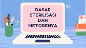 DASAR STERILISASI DAN METODENYA