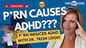 P*RN INDUCED ADHD WITH DR. TRISH LEIGH!