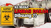 PAHAMI‼️Ke Mana Limbah Darah Rumah Sakit Dibuang ??  Cara Pengolahan Limbah Medis