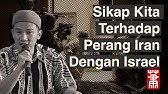 Sikap Kita Terhadap Perang Iran Dengan Israel
