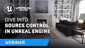 Dive into Source Control in Unreal Engine | Webinar