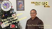 KITA DIMETERAIKAN DALAM KRISTUS MELALUI PEMBAPTISAN - Pesta Pembaptisan Tuhan, 09 Januari 2022.