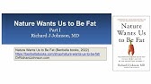 Prof. Richard Johnson - 'Nature Wants Us To Be Fat - Part 1'