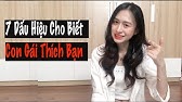 7 Dấu Hiệu Cho Biết Con Gái Thích Bạn | Trần Minh Phương Thảo
