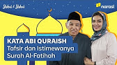 Kata Abi Quraish, Tafsir dan Istimewanya Surah Al-Fatihah | Shihab & Shihab