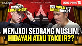 BONGKAR MITOS "TAKDIR" DI ISLAM! - Escape Eps 14  (Ft Felix Siauw)