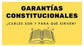 Garantías Constitucionales: ¿Qué son y para qué sirven? (PERÚ)