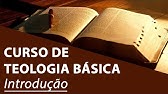 Introdução - Curso de Teologia Básica