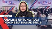 [FULL] Ekonom UI Analisis Untung Rugi Indonesia Masuk BRICS, Demi Harmonisasi?