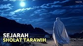 Sejarah Tarawih | Awal Mula dan Perbedaannya dari Zaman Rasulullah hingga Sekarang