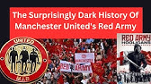 The Surprisingly Dark History Of Manchester United's Red Army