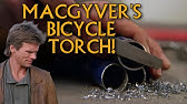 That Time MacGyver Made a Torch Out of a Bicycle