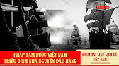 Pháp xâm lược Việt Nam, triều đình Nhà Nguyễn đầu hàng | Phim tài liệu lịch sử Việt Nam