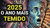 2025: O Ano da Revelação Mais Temida pelos Escolhidos!