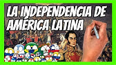 ✅ La INDEPENDENCIA de LATINOAMÉRICA en 15 minutos | ¿Cómo se independizó LATAM?