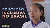 Educação inclusiva no Brasil | Destino Educação - Escolas Inovadoras (Manaus)