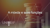 Teoria Econômica e Economia Digital - A moeda e suas funções