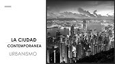 LA CIUDAD CONTEMPORÁNEA - URBANISMO -