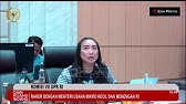 BREAKING NEWS - KOMISI VII DPR RI RAKER DENGAN MENTERI USAHA MIKRO, KECIL, DAN MENENGAH