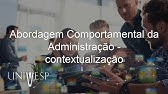 Estudos Organizacionais - Abordagem Comportamental da Administração - contextualização