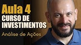 Aula 4 - CURSO DE INVESTIMENTOS: Análise de Ações.