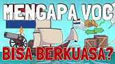Mengapa VOC Belanda Bisa Menjajah Nusantara? & Mengapa Akhirnya Runtuh?
