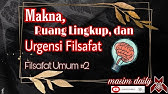 Arti Filsafat | Makna, Ruang Lingkup, dan Urgensi Filsafat | Filsafat Umum #2 | Sufirmansyah