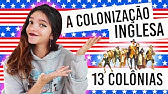 🇺🇸🏴󠁧󠁢󠁥󠁮󠁧󠁿 RESUMO: AS 13 COLÔNIAS INGLESAS - COLONIZAÇÃO DOS ESTADOS UNIDOS! (Débora Aladim)