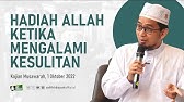 Hadiah Allah Ketika Mengalami Kesulitan - Ustadz Adi Hidayat