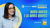 Marta Gautier e as Bowls Quentes - Extremamente Desagradável