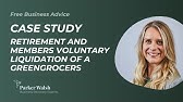 Case Study - Members Voluntary Liquidation Explanation & Retirement of a Greengrocers