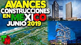 Avances Construcciones en México | Junio 2019