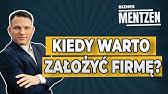 BIZNES MENTZEN #1:  Kiedy warto założyć firmę?