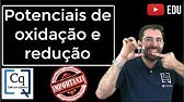 ELETROQUÌMICA: Potenciais de oxidação e redução.