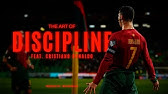 Cristiano Ronaldo: The Art of Discipline