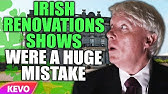 Irish Renovation shows were a huge mistake