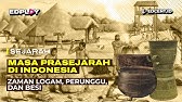 MASA PRASEJARAH DI INDONESIA: Zaman Logam, Perunggu, dan Besi | Part 1