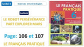 Lecture: LE ROBOT PERSÉVÉRANCE PART EXPLORER MARS /Unité 3 / Page 106&107 / LE FRANÇAIS PRATIQUE 6AP