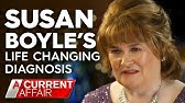 The diagnosis that changed Susan Boyle's life | A Current Affair