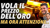 Il PREZZO DELL'ORO può ancora salire? ORA, FAI ATTENZIONE  a questa ipotesi.