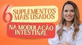 OS SUPLEMENTOS MAIS USADOS PARA TRATAR O INTESTINO