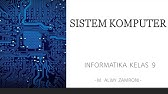 Informatika Kelas 9 - Sistem Komputer