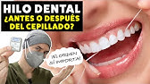 ¿El hilo dental se usa antes o después del cepillado? | ¡EL ORDEN SÍ IMPORTA!