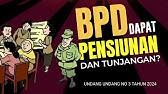 BPD AKAN DAPAT TUNJANGAN & DANA PENSIUN?